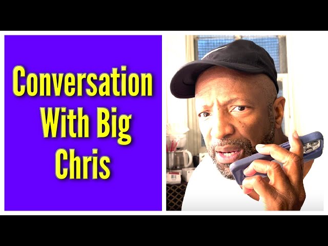 Conversation With Big Chris