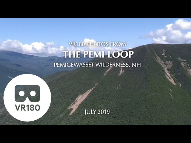 The Pemi Loop - 3D Photos (VR180)