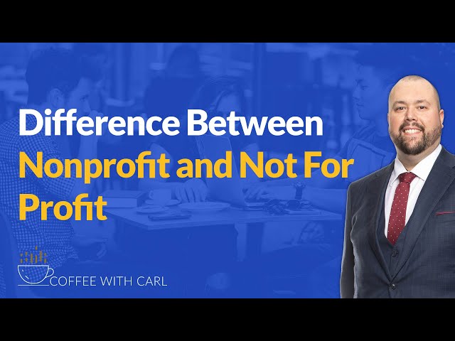 Difference Between Nonprofit and Not For Profit