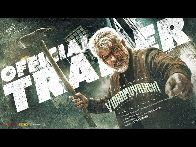 Vidaamuyarchi Trailer | Ajith Kumar | Trisha | Arjun | Magizh Thirumeni | Anirudh | Subaskaran| Lyca