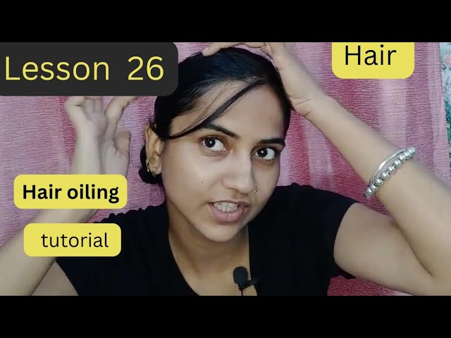 Hair oling l Lesson 26