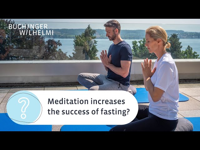 Why does meditation increase the success of fasting? | Andrea Spanul | Buchinger Wilhelmi