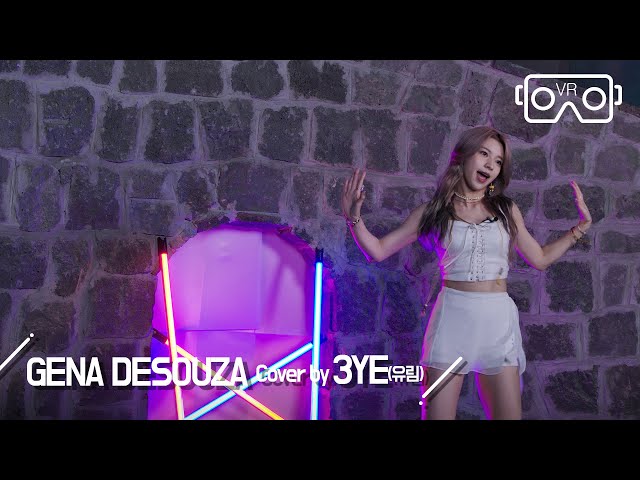 3YE(써드아이)-유림_Drunk(จริงๆมันก็ดี) - GENA DESOUZA | COVER///  3DVR  ver.