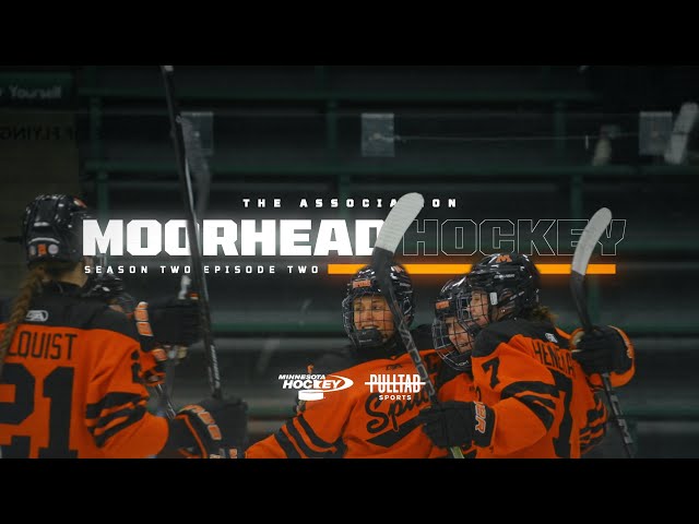 "Moorhead Hockey" S2E2 - The Association | Presented by Minnesota Hockey