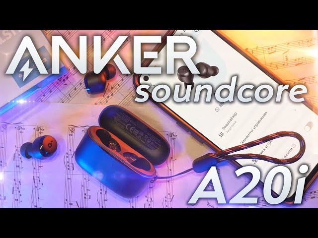 ANKER Soundcore A20i – Новый НАРОДНЫЙ хит среди TWS наушников!