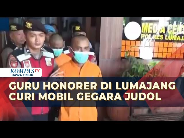 Terjerat Judi Online, Oknum Guru Honorer Nekat Curi Mobil di Lumajang!