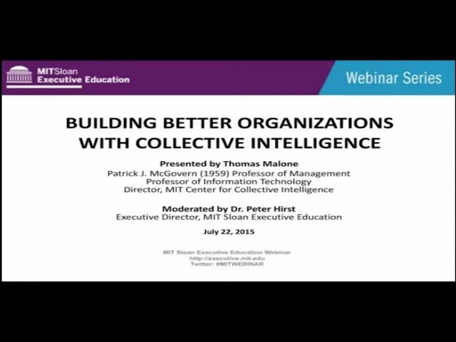 Building Better Organizations with Collective Intelligence: Webinar with Tom Malone