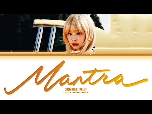 JENNIE (제니) - "Mantra" (Color Coded Lyrics)