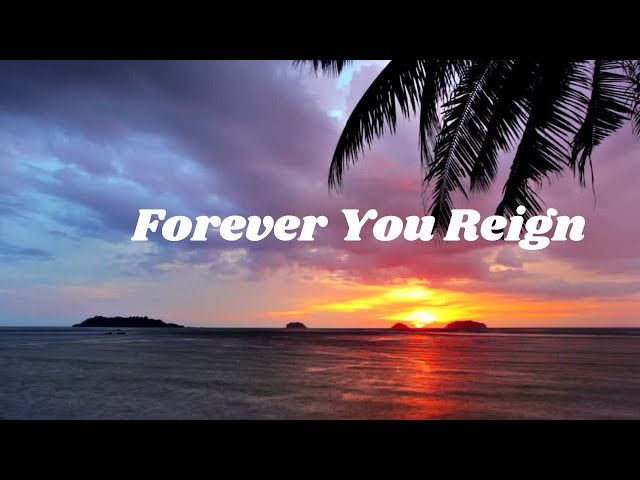 Forever You Reign/Praise & Worship Songs/Gospel Songs #praise&worshipsongs #christianmusic  #music