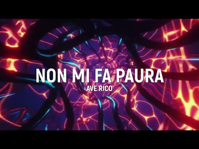 AVE RICO - Non Mi Fa Paura