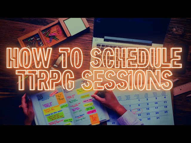 8 Major Tips For How to Schedule D&D Sessions That Actually Happen