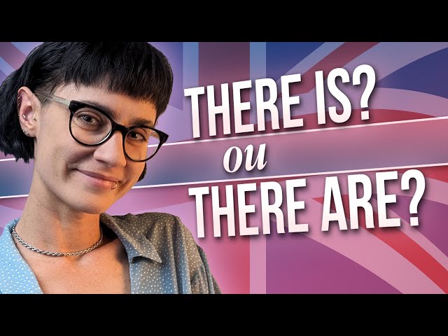 Ne faites plus d'Erreur : Comment Traduire "Il y a" en Anglais ("There is" vs. "There are")