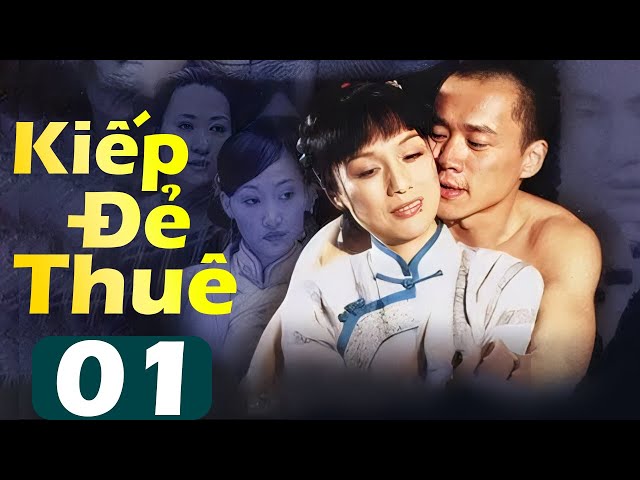 phim Kiếp Đẻ Thuê - Tập 01 | Phim Bộ Tình Cảm Trung Quốc Mới Nhất | Phim Hay 2025 Thuyết Minh