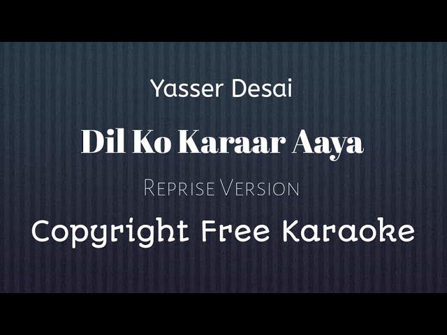 Dil Ko Karaar Aaya - Reprise Version || Unplugged Karaoke || Insta Karaoke || Neha K  & Yasser ||