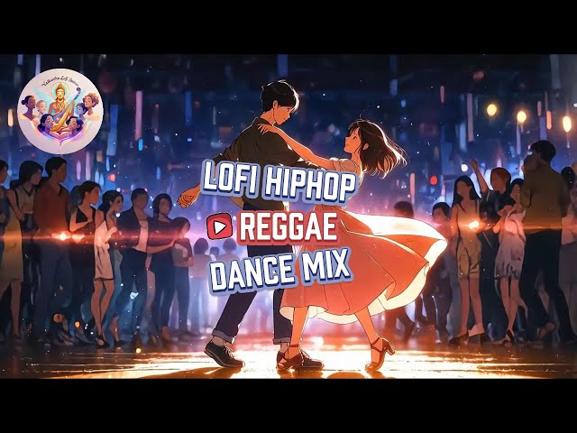 Lofi Hiphop Reggae Dance Mix | Lofi dance beats to work or dance to | Chill mix