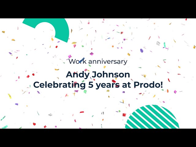 Andy Johnson - 5 years at Prodo!