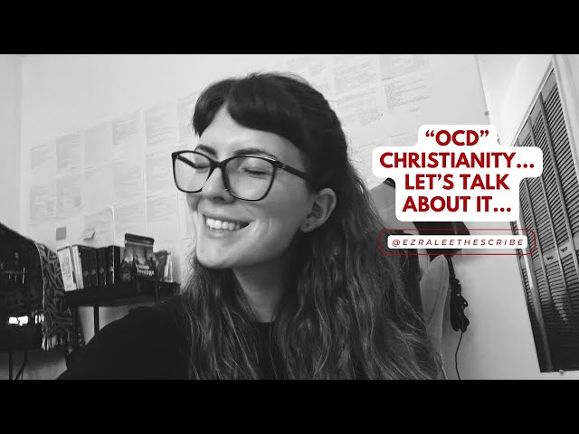 "OCD" Christianity...Let's Talk About It...