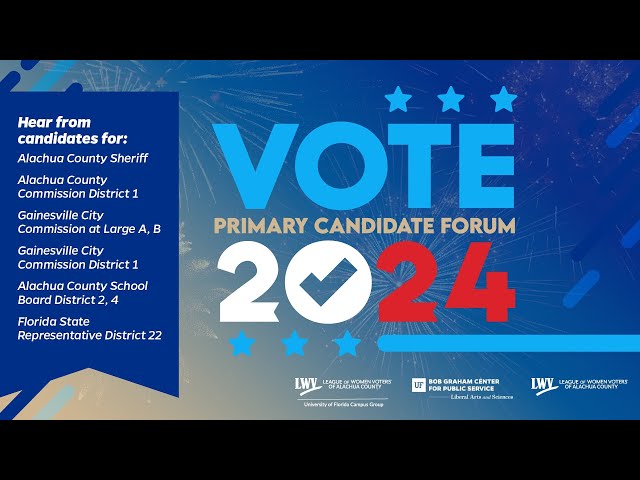 Alachua County Primary Candidate Forum