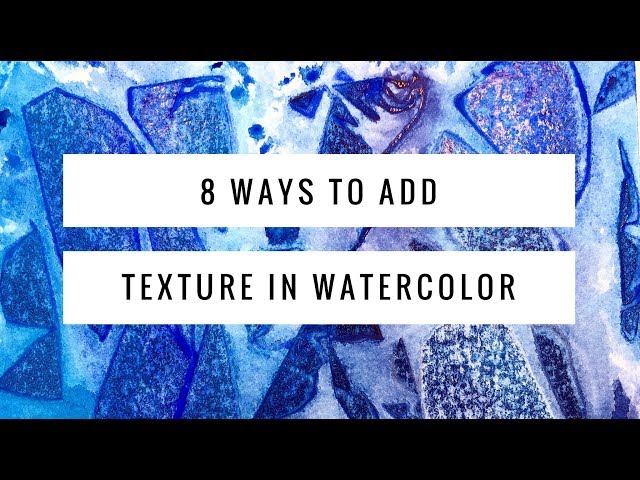 8 Ways to Add Watercolor Texture | Easy Techniques for Beginners