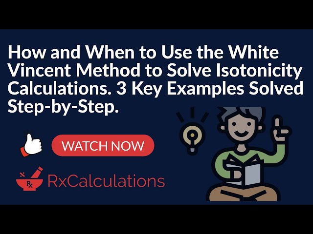 White Vincent Method | How to Solve Isotonicity Calculations | 3 Examples Solved Step-by-Step