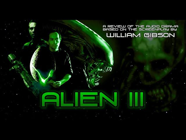 William Gibson's Alien III Audio Drama - A Review