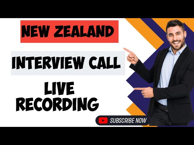 New Zealand interview call recording questions answer LPvlog