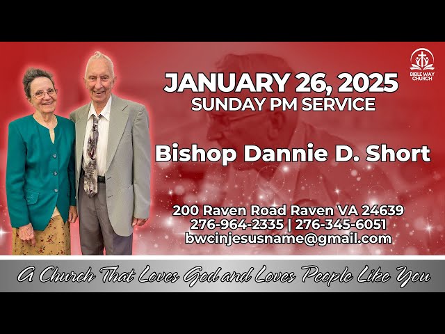 Sunday Night Live at Bible Way | Bishop Dannie D. Short | January 26, 2025