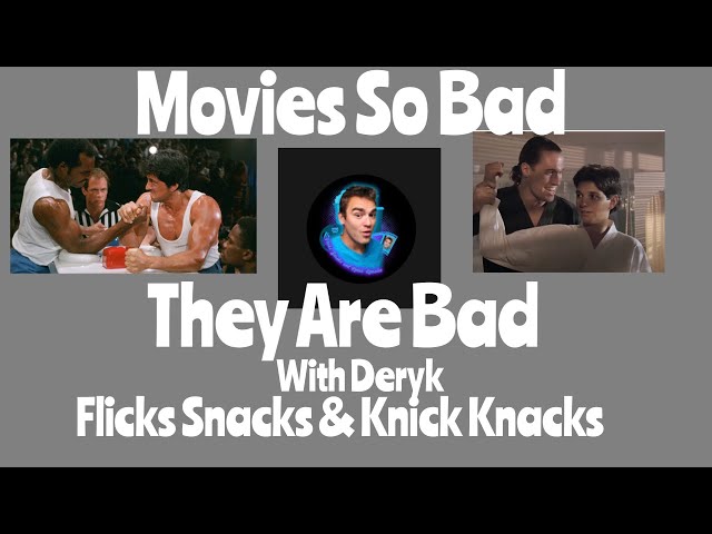 Movies So Bad They're Bad: Interview With Deryk From Flicks Snacks and Knick Knacks