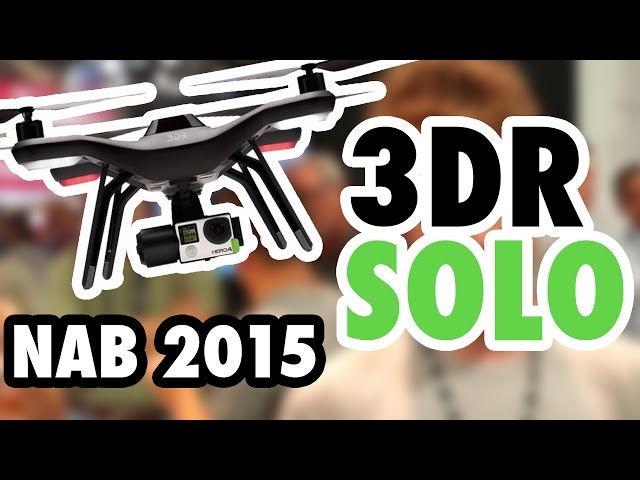 NAB 2015 | 3D Robotics - Solo