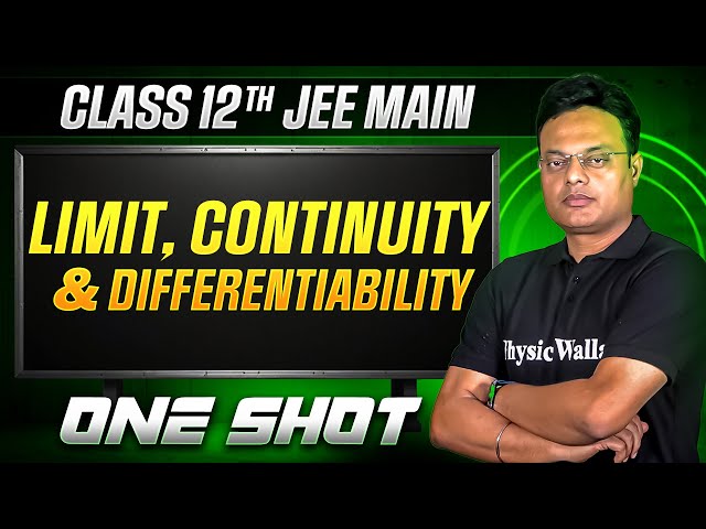 MANZIL Comeback: LIMIT, CONTINUITY & DIFFERENTIABILITY in 1 Shot | All Concepts + PYQs | JEE Main