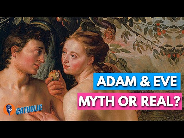 Were Adam & Eve and The Garden of Eden Just Myths? | The Catholic Talk Show