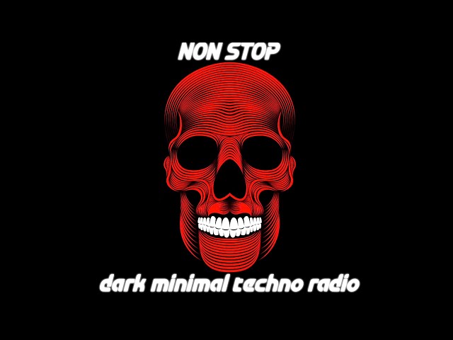 Dark Minimal Techno NON STOP Radio Mix