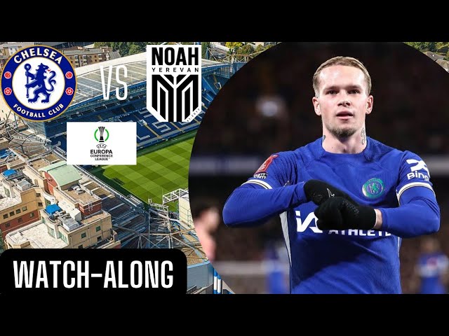 Chelsea Vs Noah Watch-Along #chelsea #conferenceleague #noahfc