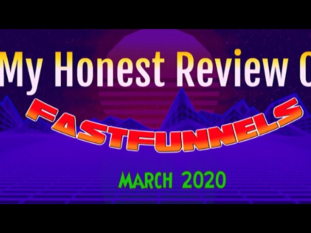 My Honest Review  of FastFunnels March2020:  📝📝📝 Cool Bonuses Included