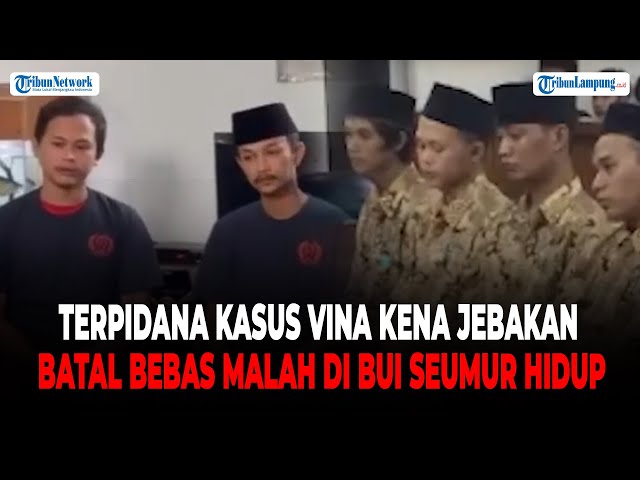 Terpidana Kasus Vina Cirebon Kena Jebakan, Batal Bebas Malah di Bui Seumur Hidup