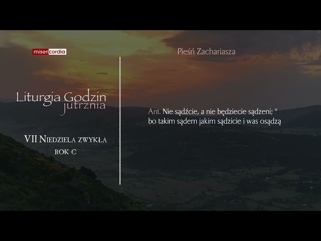 Liturgia Godzin | Jutrznia | VII Niedziela zwykła (rok C)