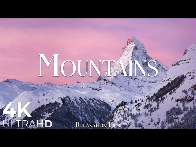 Mountains 4K • Scenic Relaxation Film with Peaceful Relaxing Music and Nature Video Ultra HD