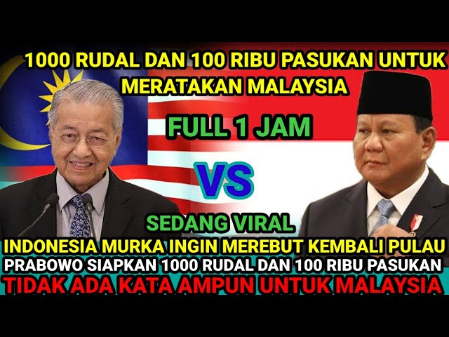 INDONESIA SIAP PERANG KIRIM 1000 RUDAL DAN 100 RIBU PASUKAN UNTUK MERATAKAN MALASYA INI ANCAMAN