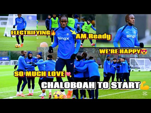 CHALOBOAH was outstanding in Chelsea last training🔥| Unique welcome ovation from his teammates😍