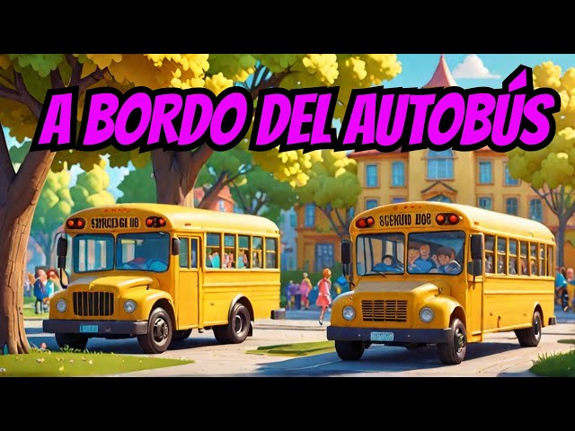 🚌 El Autobús Amarillo | Canción Infantil Divertida sobre el Cole 🎶✨