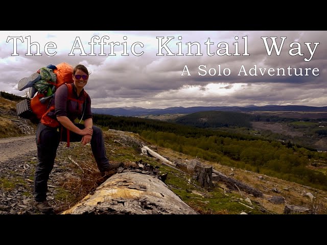 Solo Adventure in the Scottish Highlands - Hiking the Affric Kintail Way