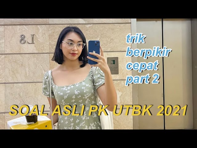 TIPS MENGERJAKAN SOAL PK UTBK 2022 part 2