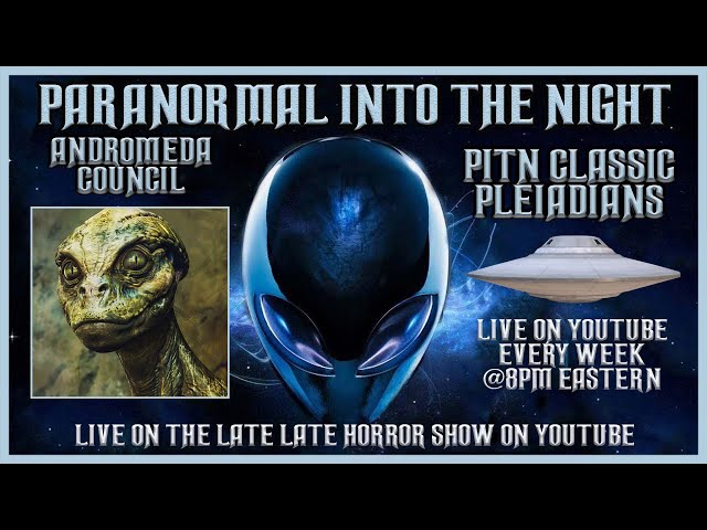 Paranormal Into The Night Classic | Andromeda Council / Alien Life / Pleiadians