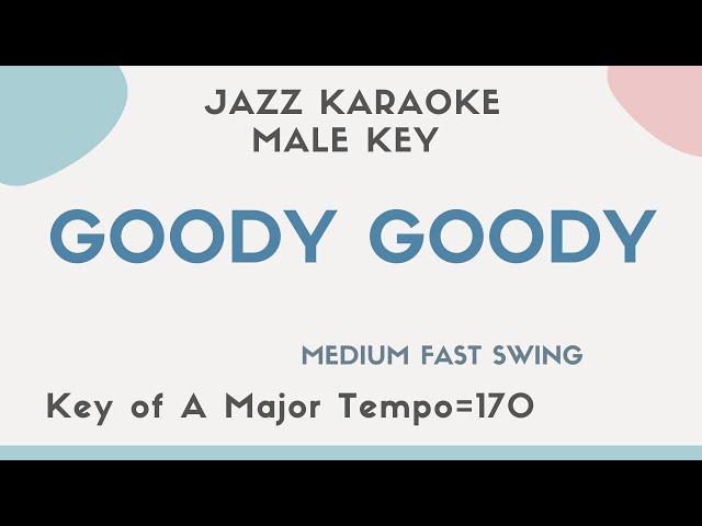 Goody goody - Jazz KARAOKE (Instrumental backing track) - male key, Lower key