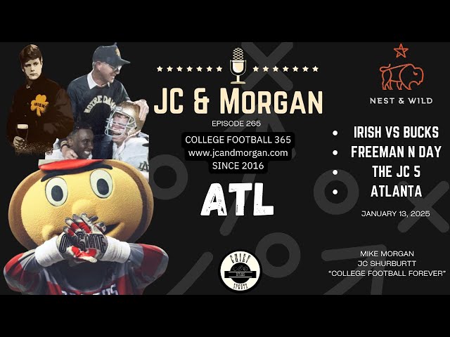 JC and Morgan 266 | College Football | Playoffs | Championship Game