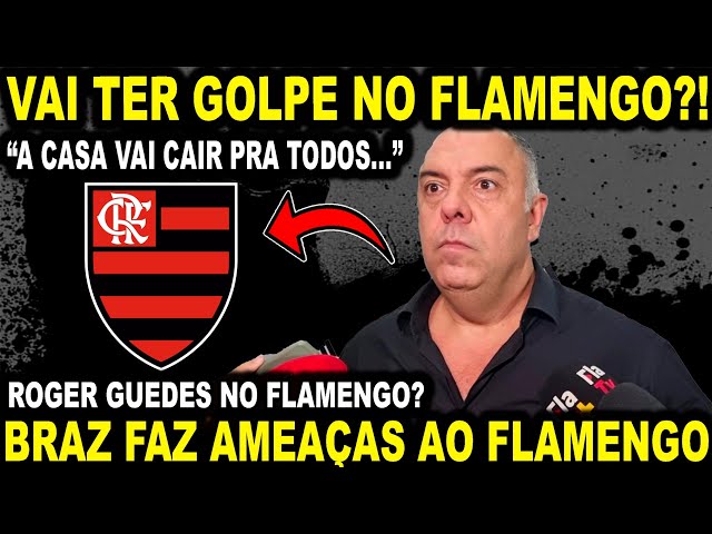 VAI TER GOLPA NO FLAMENGO? MARCOS BRAZ AMEAÇA FLAMENGO E TODO MUNDO! ROGER GUEDES NO FLAMENGO E MAIS