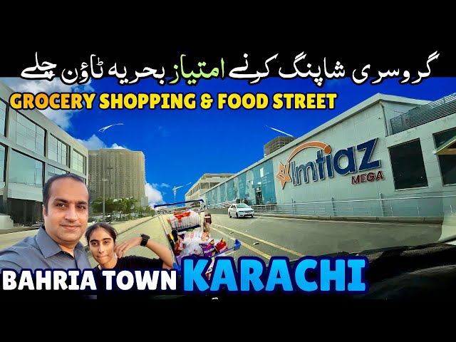 Going To Bahria Town Karachi Imtiaz Super Market Grocery Shopping & Food Street