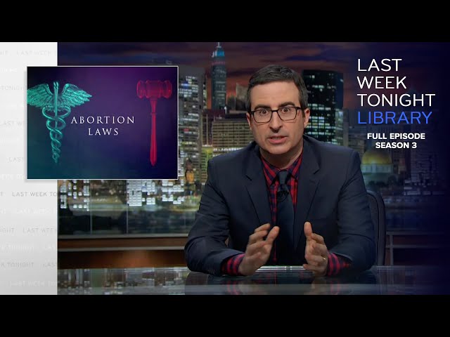 S3 E2: Abortion Laws, Donald Trump & the Supreme Court: Last Week Tonight with John Oliver