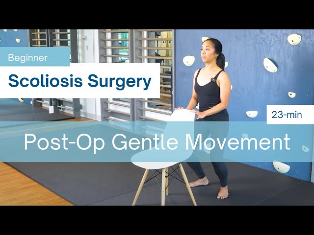 Scoliosis Surgery Post-Op Gentle Movement Routine