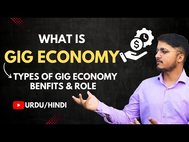 What is Gig Economy & Types of Gig Economy? Urdu / Hindi